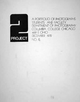 Project 2: A Portfolio of Photographs, Students and Faculty, Department of Photography, Columbia College, Chicago