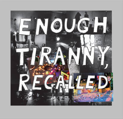 Enough Tiranny Recalled (Artists Space)